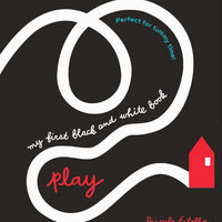 My First Black and White Book: Play! - Parkette.