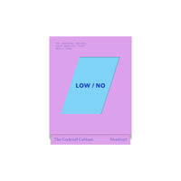 The Cocktail Cabinet: Low/No