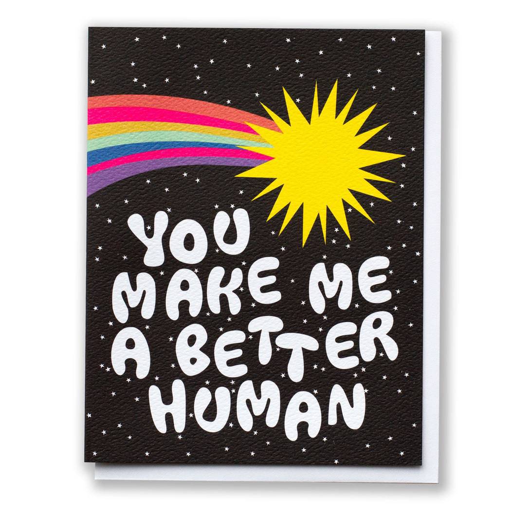 You Make Me a Better Human Comet Card - Parkette.