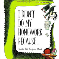 I Didn't Do My Homework Because.. - Parkette.