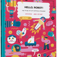 Hello, Robot! Day-to-Day Life With Artificial Intelligence - Parkette.