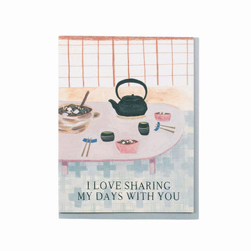 Sharing My Days Together Card