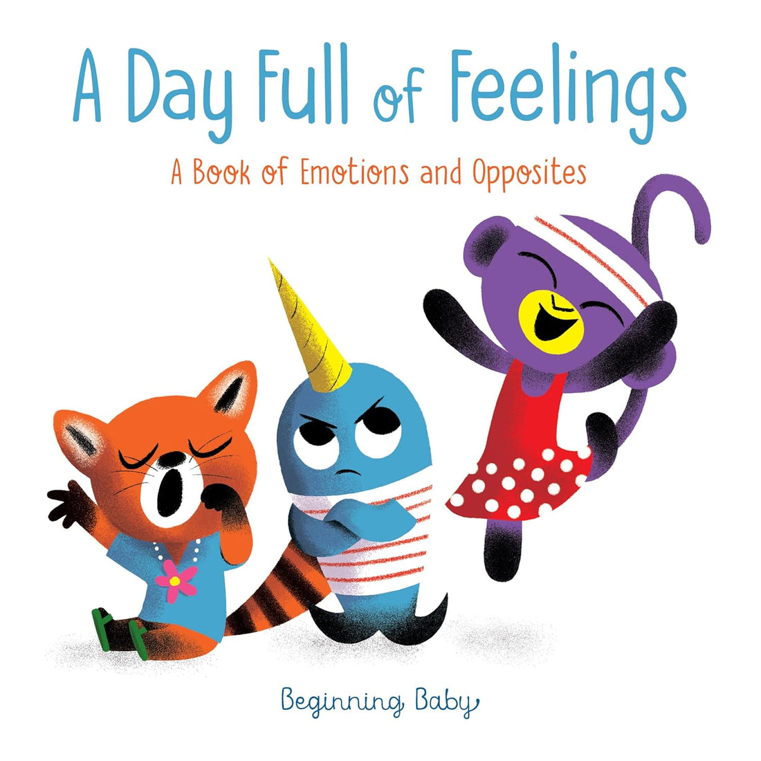 A Day Full of Feelings: A Book of Emotions and Opposites - Parkette.