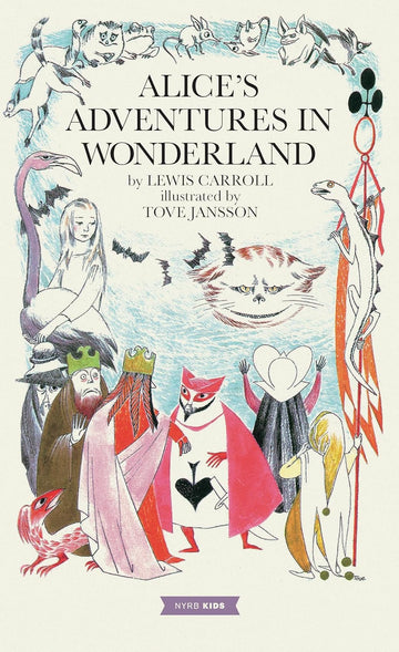 Alice’s Adventures in Wonderland: Tove Jansson Edition - Parkette.