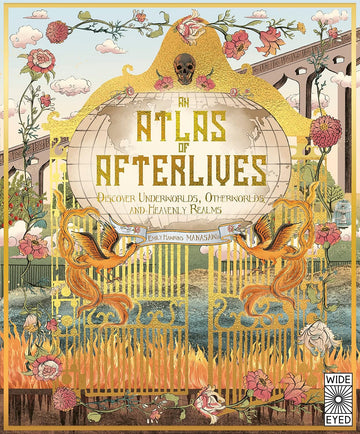 An Atlas of Afterlives: Discover Underworlds, Otherworlds and Heavenly Realms - Parkette.