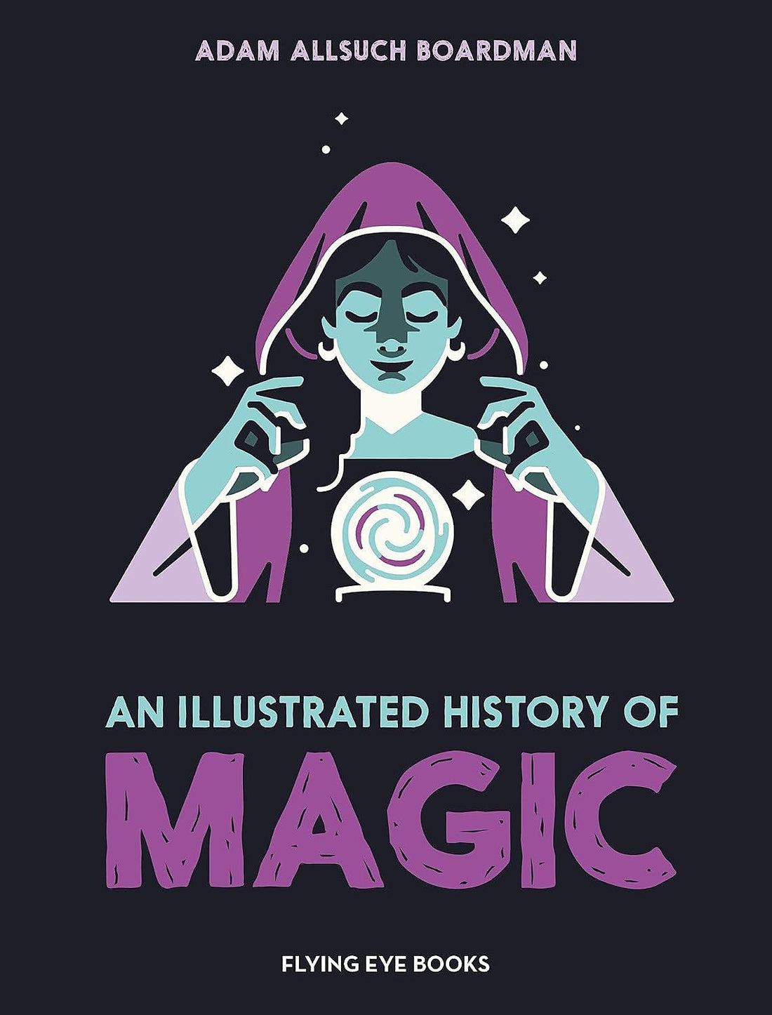 An Illustrated History of Magic