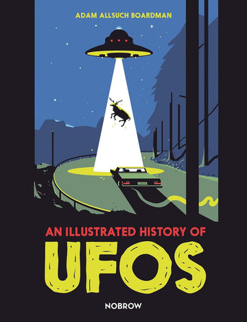 An Illustrated History of UFOs - Parkette.