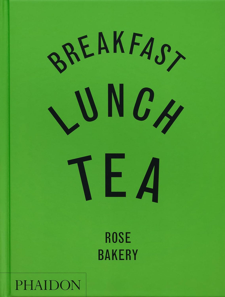 Breakfast, Lunch, Tea: The Many Little Meals of Rose Bakery