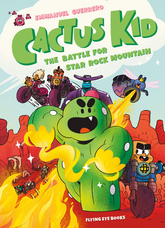 Cactus Kid and the Battle for Star Rock Mountain - Parkette.