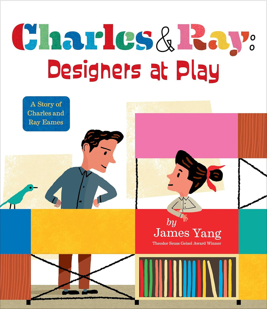 Charles & Ray: Designers at Play: A Story of Charles and Ray Eames - Parkette.