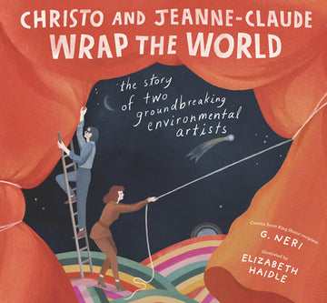 Christo and Jeanne-Claude Wrap the World: The Story of Two Groundbreaking Environmental Artists - Parkette.