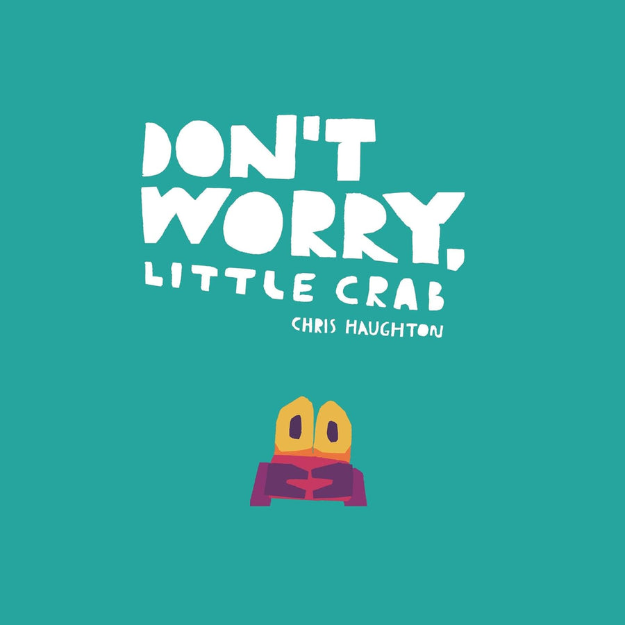 Don't Worry, Little Crab - Parkette.