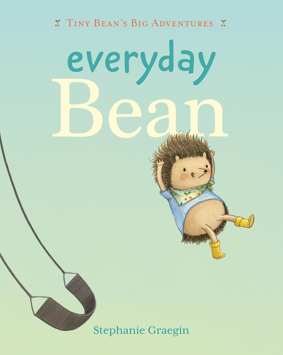 Everyday Bean (Tiny Bean's Big Adventures, Book #1) - Parkette.