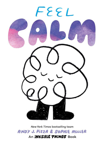 Feel Calm: An Invisible Things Book - Parkette.