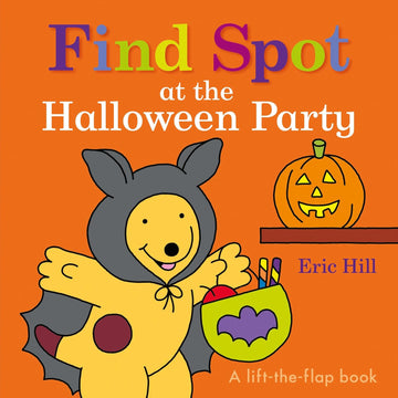 Find Spot at the Halloween Party: A Lift-the-Flap Book - Parkette.