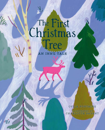 The First Christmas Tree: An Innu Tale - Parkette.