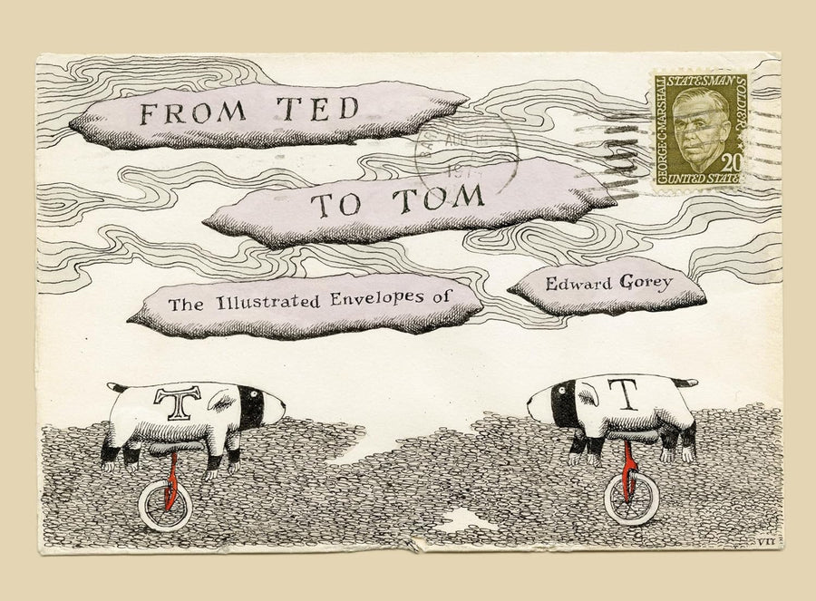 From Ted to Tom: The Illustrated Envelopes of Edward Gorey - Parkette.