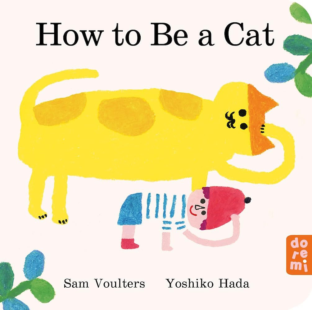 How To Be A Cat