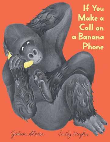 If You Make A Call on a Banana Phone - Parkette.
