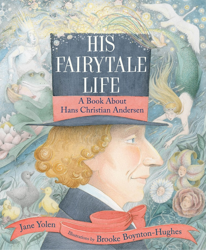 His Fairy Tale Life: A Book About Hans Christian Andersen - Parkette.