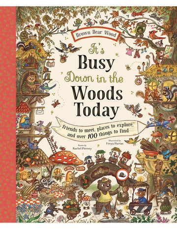 It's Busy Down in the Woods Today: Friends to Meet, Places to Explore, and Over 100 Things to Find