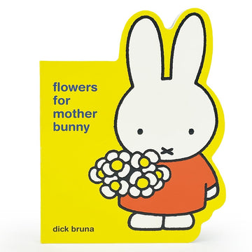 Miffy: Flowers for Mother Bunny