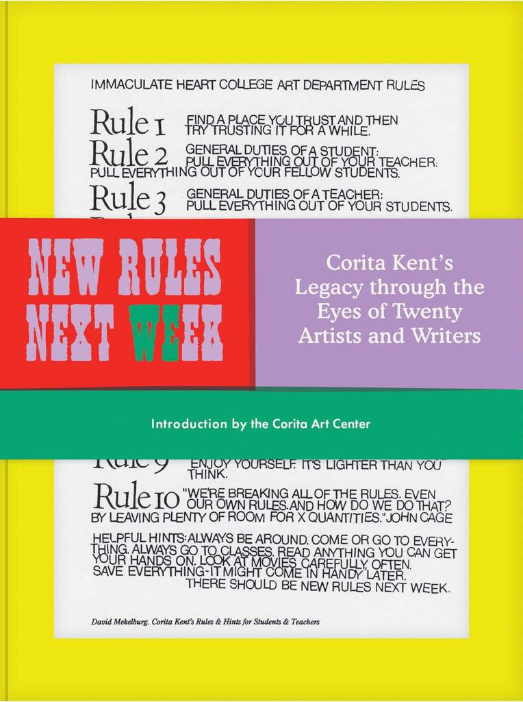 New Rules Next Week: Corita Kent's Legacy through the Eyes of Twenty Artists and Writers - Parkette.