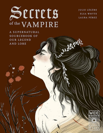 Secrets of the Vampire: A Supernatural Sourcebook of Our Legend and Lore - Parkette.