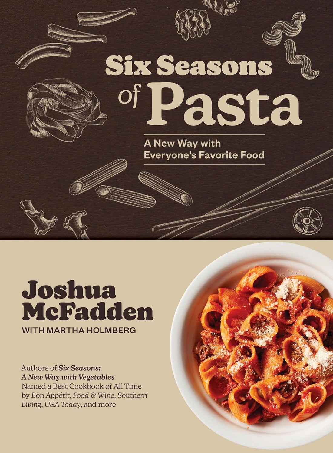 Six Seasons of Pasta: A New Way with Everyone's Favorite Food