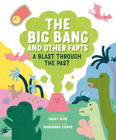 The Big Bang and Other Farts: A Blast Through The Past - Parkette.