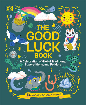 The Good Luck Book - A Celebration of Global Traditions, Superstitions, and Folklore - Parkette.