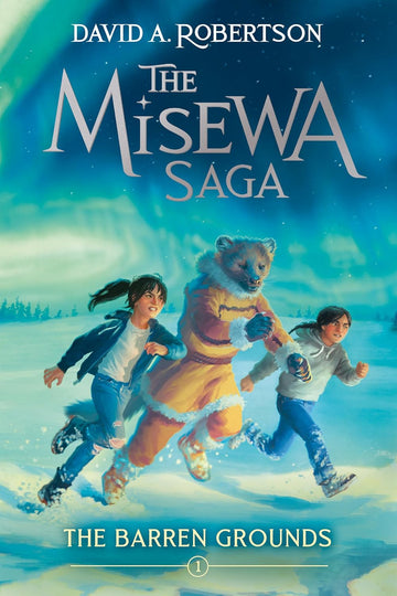 The Barren Grounds: Misewa Saga Book 1 - Parkette.