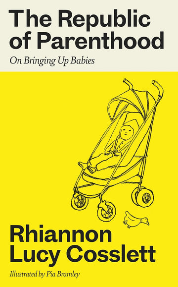 The Republic of Parenthood: On Bringing Up Babies