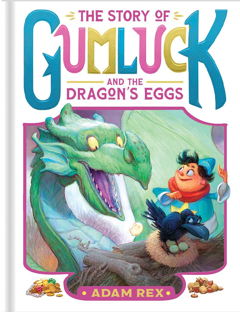 The Story of Gumluck and the Dragon's Egg: Book Two - Parkette.
