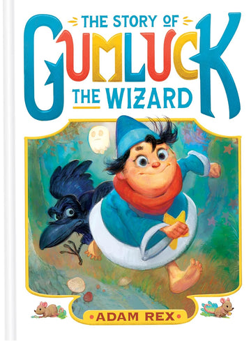 The Story of Gumluck the Wizard: Book One - Parkette.