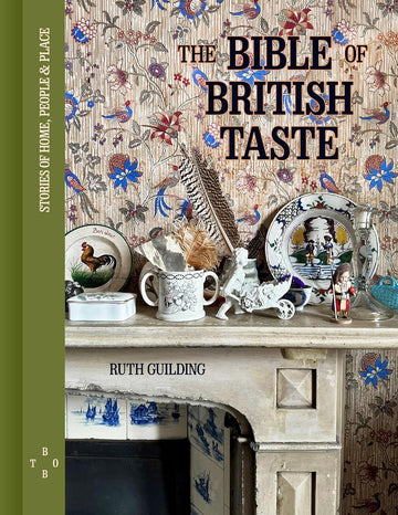 The Bible of British Taste: Stories of Home, People and Place - Parkette.