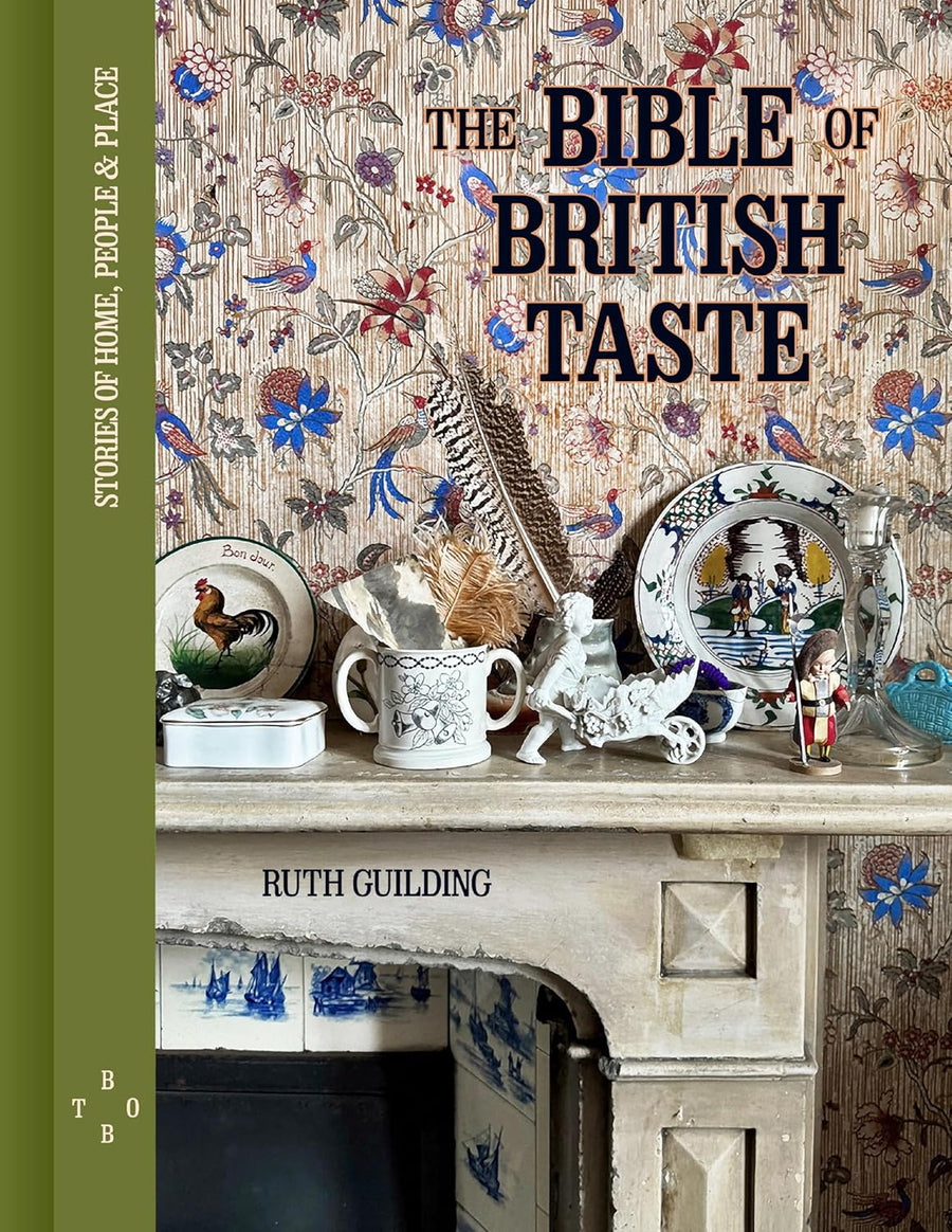 The Bible of British Taste: Stories of Home, People and Place - Parkette.