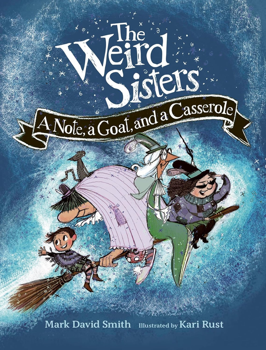The Weird Sisters: A Note, a Goat, and a Casserole - Paperback