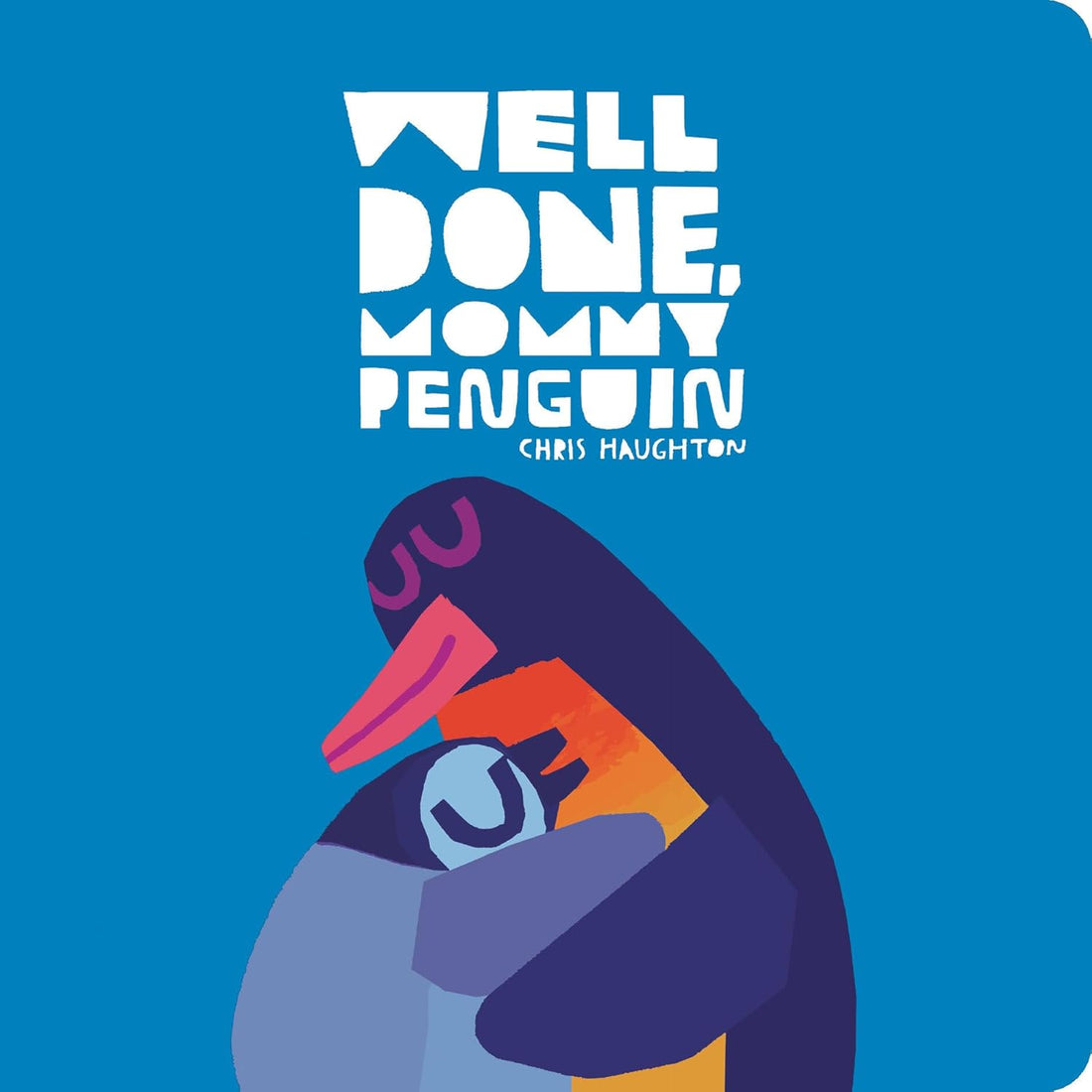 Well Done, Mummy Penguin - Parkette.