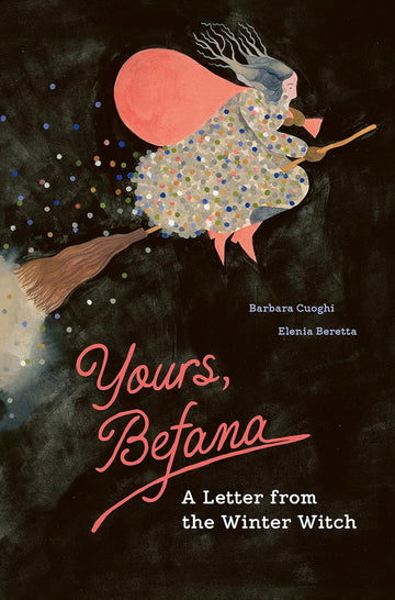 Yours, Befana: A Letter from the Winter Witch - Parkette.