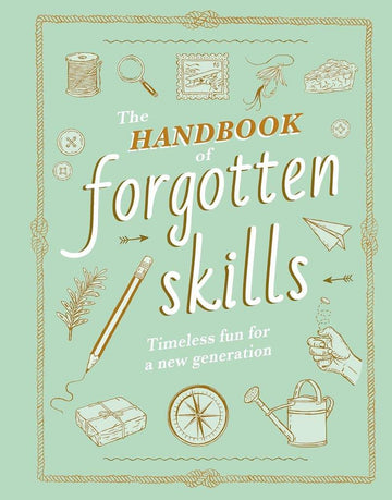 The Handbook of Forgotten Skills - Parkette.