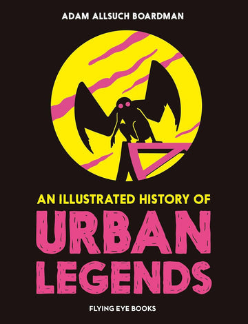 An Illustrated History of Urban Legends - Parkette.