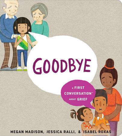 Goodbye: A First Conversation about Grief - Parkette.