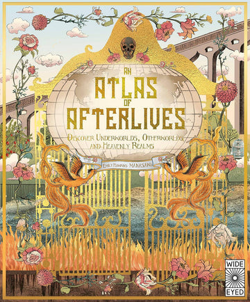 An Atlas of Afterlives: Discover Underworlds, Otherworlds and Heavenly Realms - Parkette.