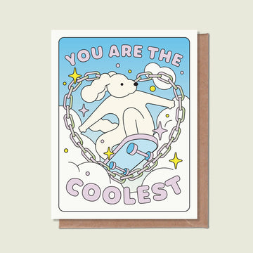 You Are The Coolest Greeting Card - Parkette.