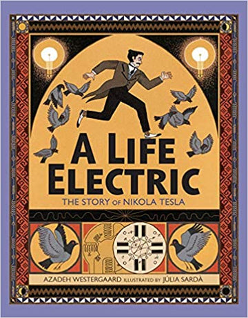A Life Electric: The Story of Nikola Tesla - Parkette.