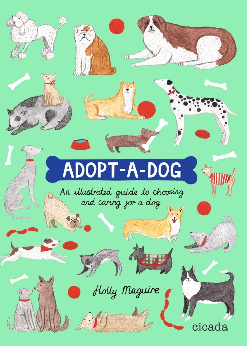 Adopt A Dog: An Illustrated Guide to Choosing and Caring for a Dog - Parkette.