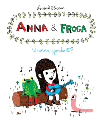 Anna and Froga: Wanna Gumball? - Parkette.