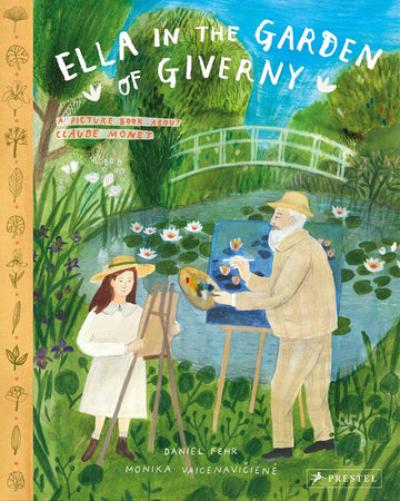 Ella in the Garden of Giverny: A Picture Book about Claude Monet - Parkette.