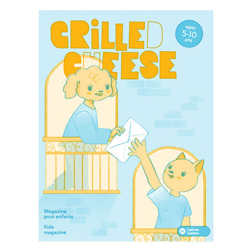 Grilled Cheese Magazine - 5 to 10 years old - Letters/Lettres - Parkette.